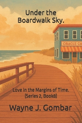 "Under the Boardwalk Sky."