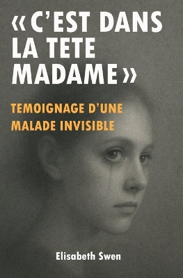 "C'est dans la tête madame"