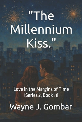 "The Millennium Kiss."