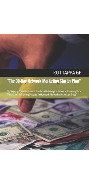 "The 30-Day Network Marketing Starter Plan"