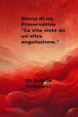 "Storia di un Preservativo"