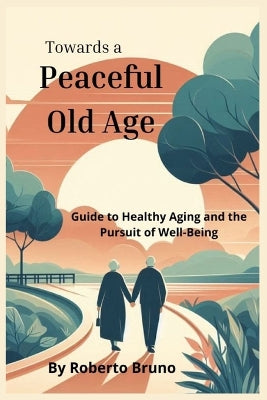 "Towards a Peaceful Old Age