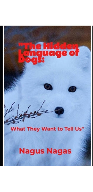 "The Hidden Language of Dogs