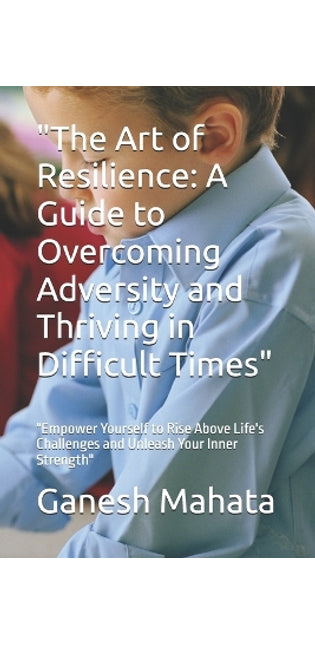 "The Art of Resilience