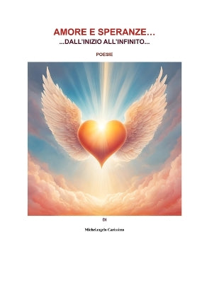 "Amore E Speranze...Dall'inizio All'infinito...