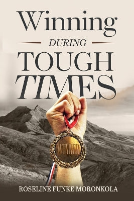 Winning During Tough Times