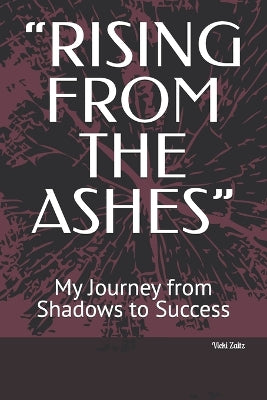 "Rising from the Ashes"