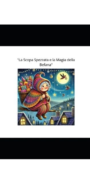 "La Scopa Spezzata e la Magia della Befana"