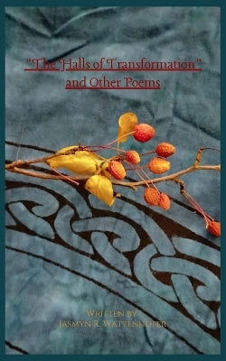 "The Halls of Transformation" and Other Poems