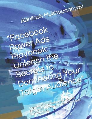 "Facebook Power Ads Playbook