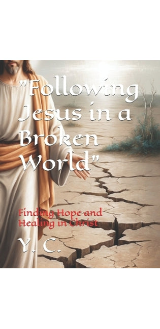 "Following Jesus in a Broken World"