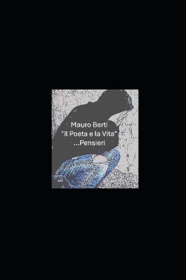 "Il poeta e la vita"...Pensieri...