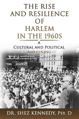 "The Rise and Resilience of Harlem in the 1960s
