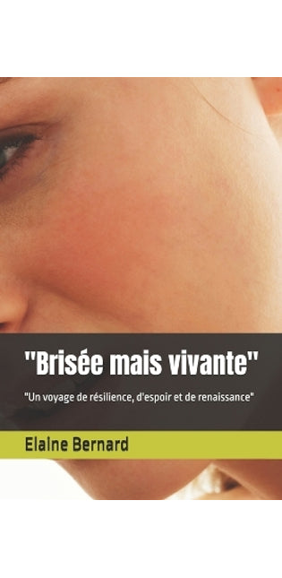 "Brisée mais vivante"