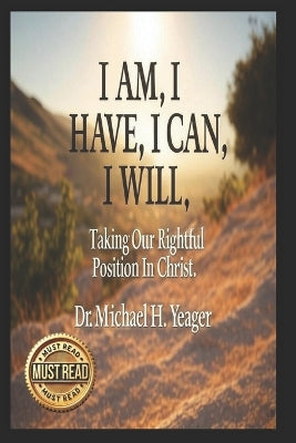 "I Am, I Have, I Can, I Will"