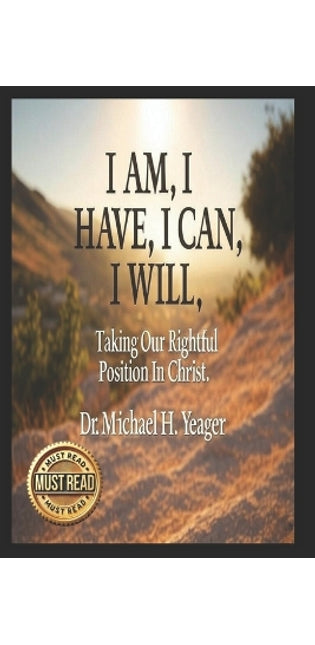 "I Am, I Have, I Can, I Will"