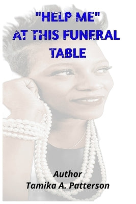 "Help Me" At This Funeral Table