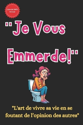 "Je Vous Emmerde!"