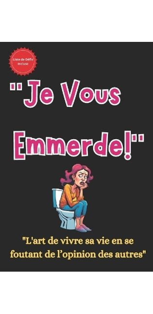 "Je Vous Emmerde!"