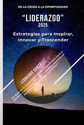 "Liderazgo" Estrategias para Inspirar, Innovar y Trascender