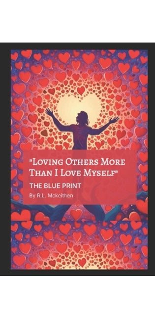 "Loving Others More Then I Love Myself"
