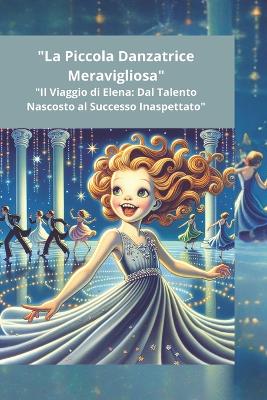 "La Piccola Danzatrice Meravigliosa"