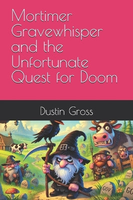 "Mortimer Gravewhisper and the Unfortunate Quest for Doom