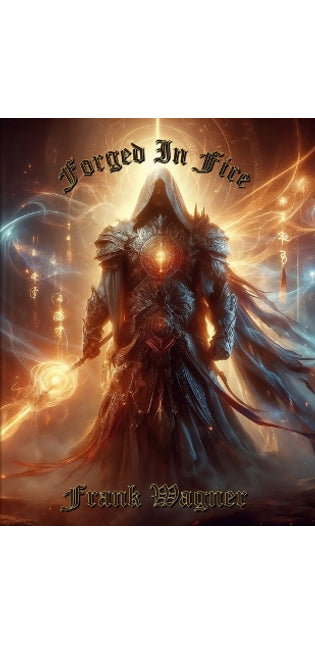"Forged In Fire"