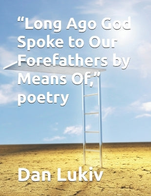 "Long Ago God Spoke to Our Forefathers by Means Of," poetry