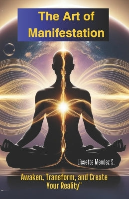 "The Art of Manifestation