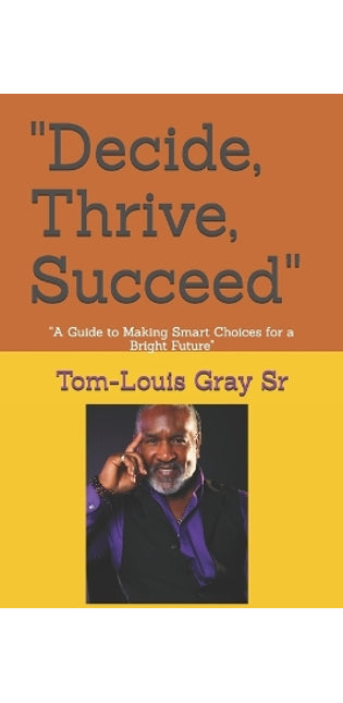"Decide, Thrive, Succeed"
