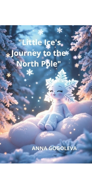 "Little Ice's Journey to the North Pole"A Winter's Tale of Transformation