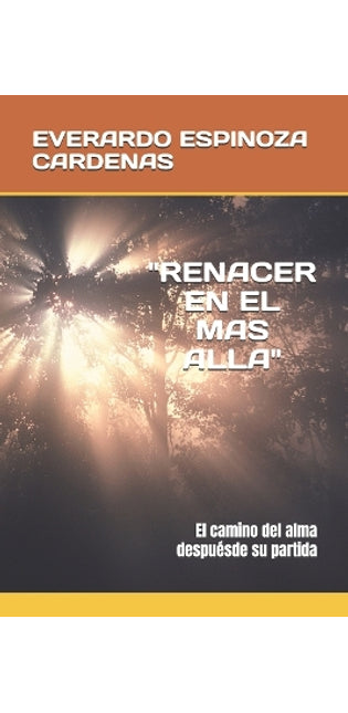 "Renacer En El Mas Alla"