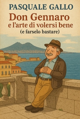 "Don Gennaro e l'arte di volersi bene (e farselo bastare)"