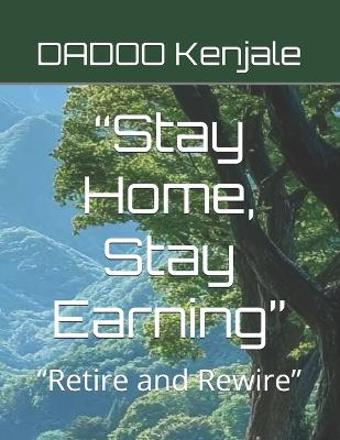 "Stay Home, Stay Earning"