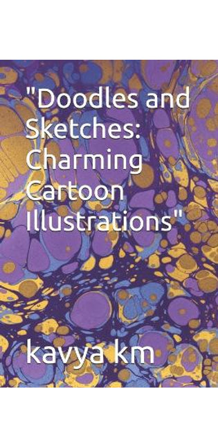 "Doodles and Sketches