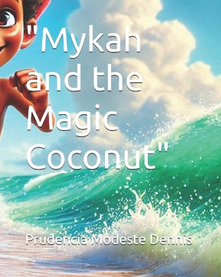 "Mykah and the Magic Coconut"