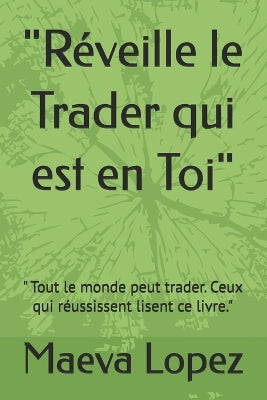 "Réveille le Trader qui est en Toi"