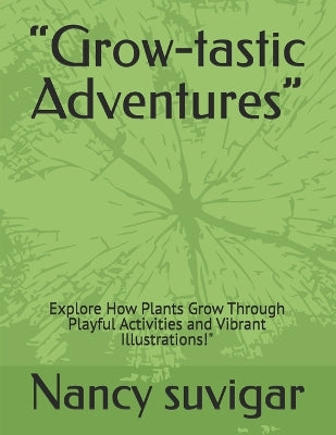 "Grow-tastic Adventures"
