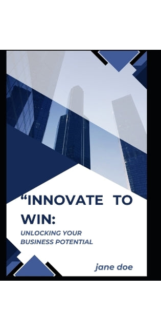 "Innovate to Win