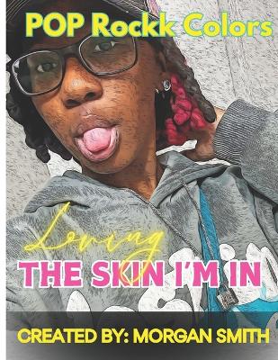 "Loving The Skin Im In" Coloring Book
