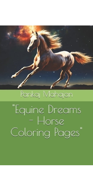 "Equine Dreams - Horse Coloring Pages"