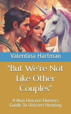 "But We're Not Like Other Couples"