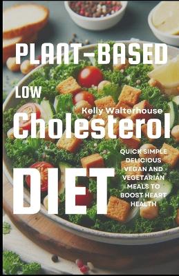 "Plant-Based Low Cholesterol Diet