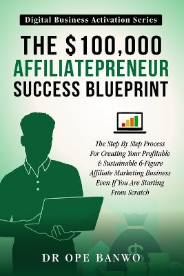 $100,000 Affiliatepreneur Success Blueprint