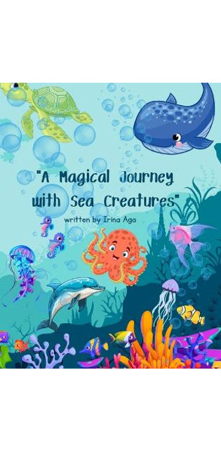 "A Magical Journey with Sea Creatures"
