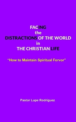 "Facing the Distractions of the World in the Christian Life"