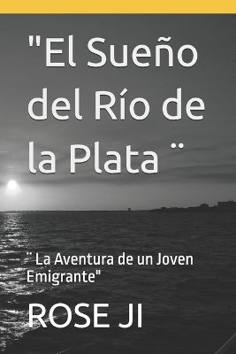 "El Sueño del Río de la Plata ]