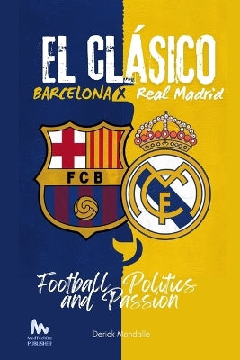 "El Cl�sico" Barcelona vs. Real Madrid