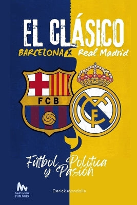 "El Cl�sico" Barcelona vs. Real Madrid